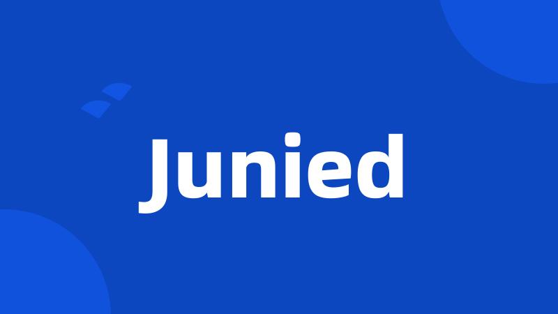 Junied