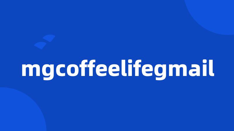 mgcoffeelifegmail