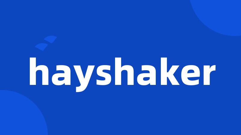 hayshaker