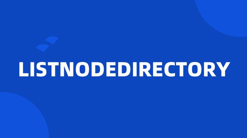 LISTNODEDIRECTORY