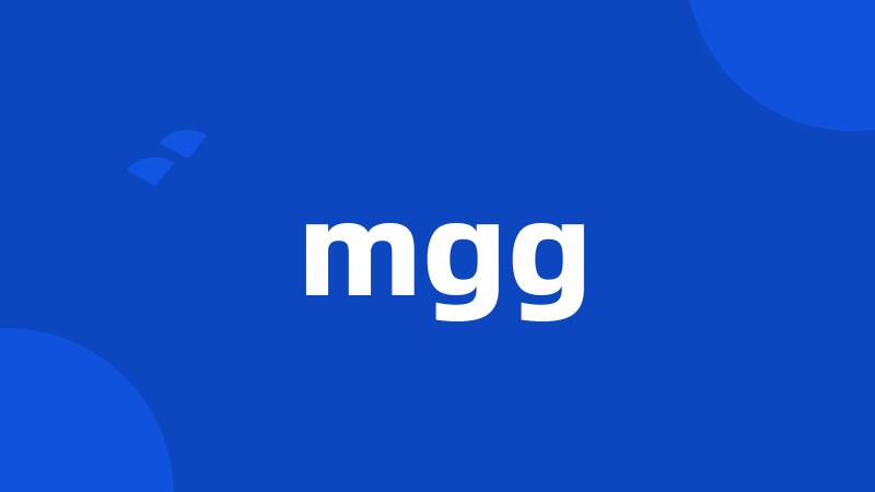 mgg