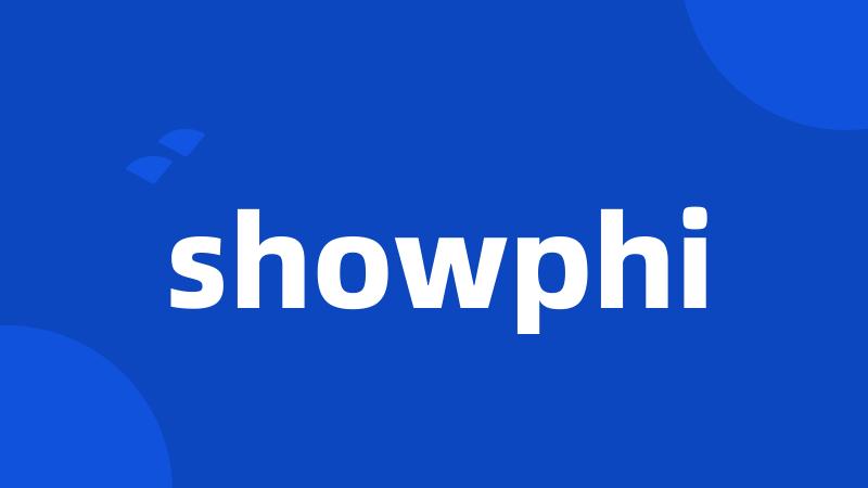 showphi