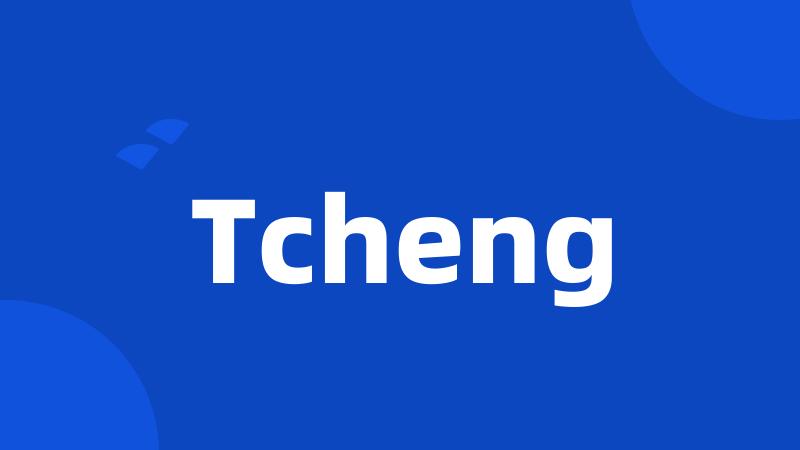 Tcheng