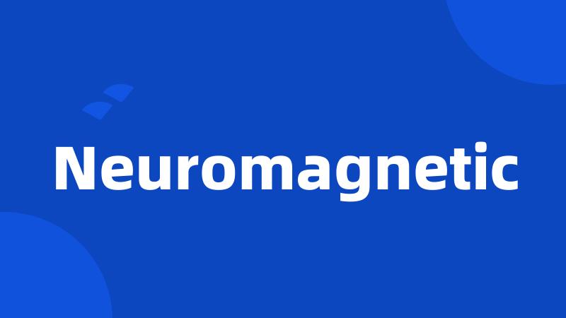 Neuromagnetic