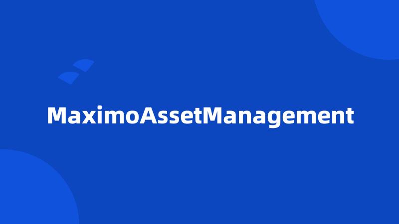 MaximoAssetManagement