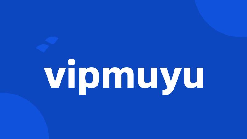 vipmuyu