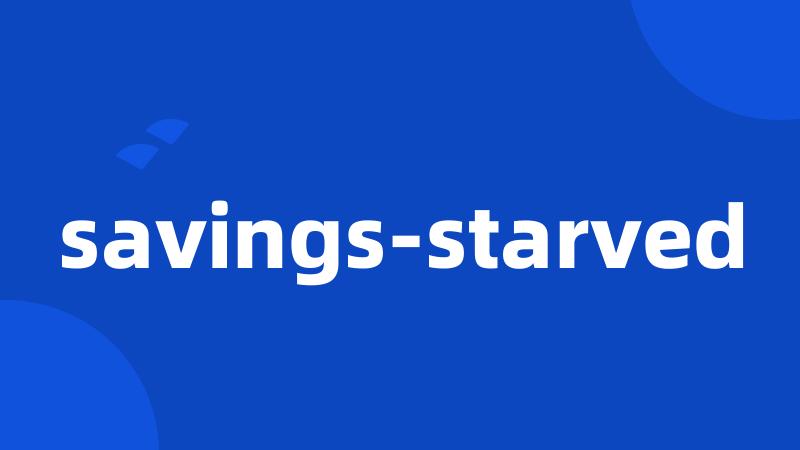 savings-starved