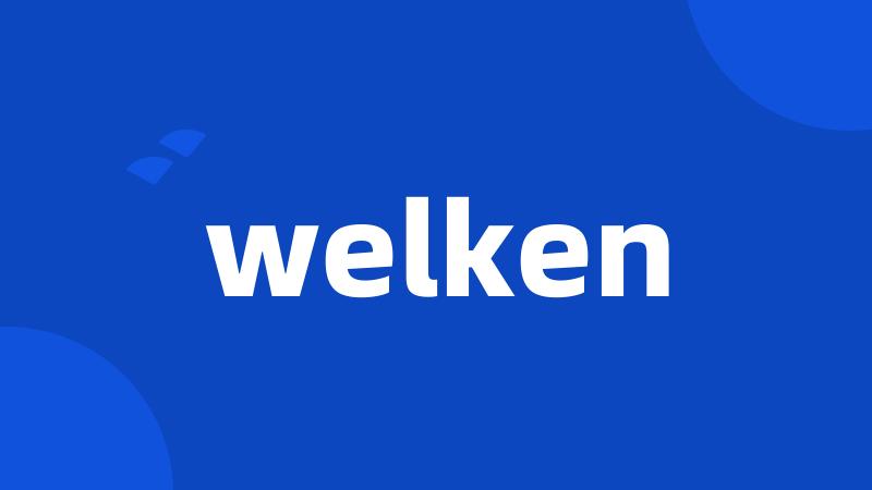 welken