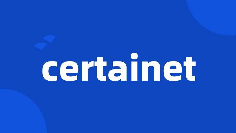 certainet