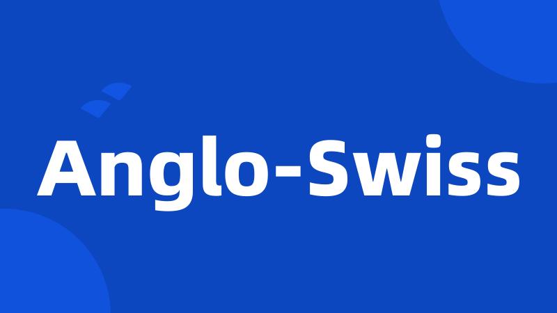 Anglo-Swiss