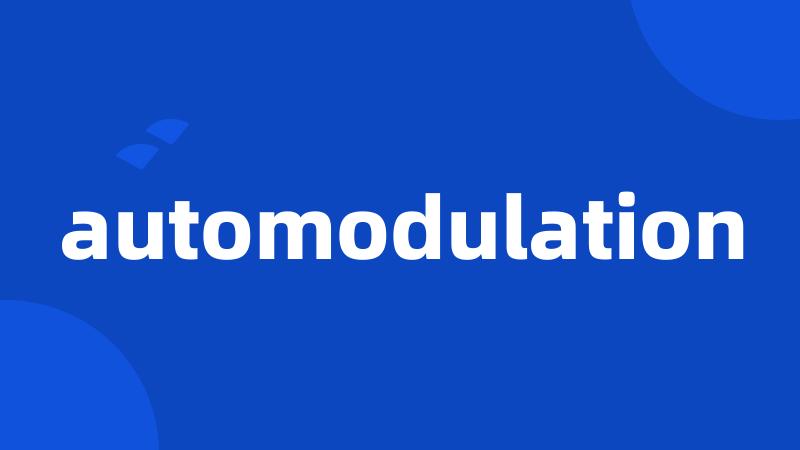 automodulation