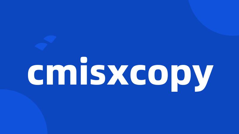 cmisxcopy