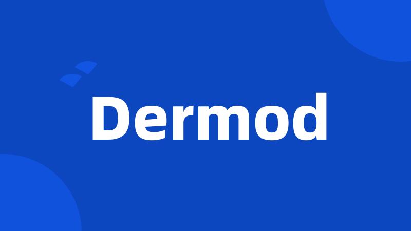 Dermod