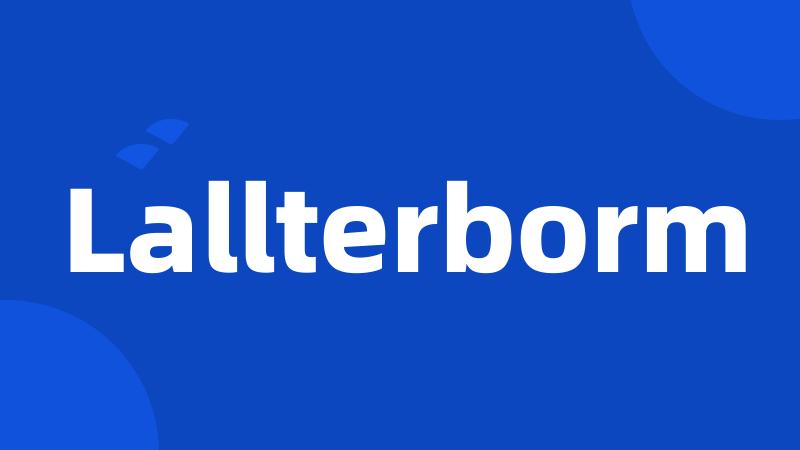 Lallterborm