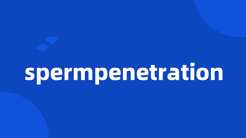 spermpenetration