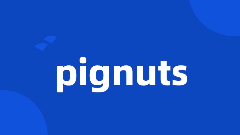 pignuts