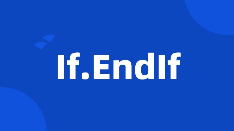 If.EndIf