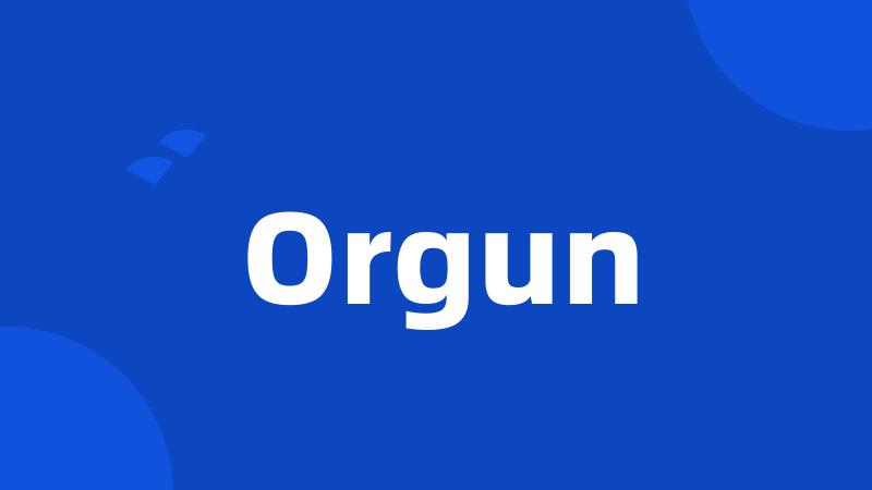 Orgun