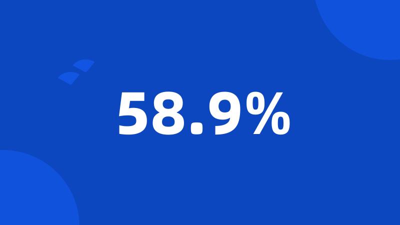 58.9%