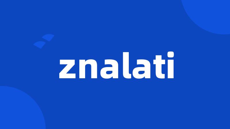 znalati