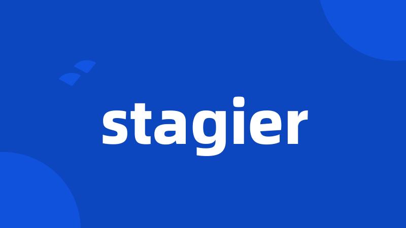 stagier