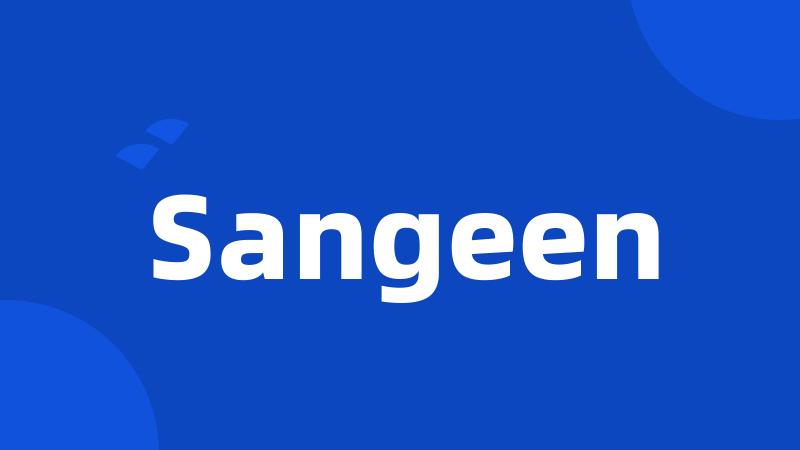 Sangeen