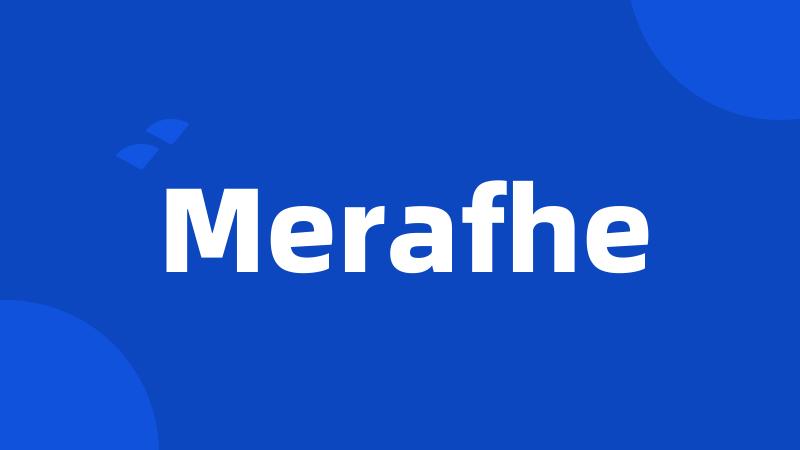 Merafhe