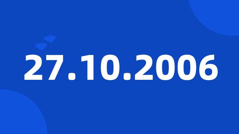 27.10.2006