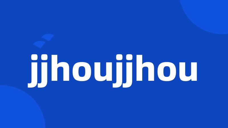 jjhoujjhou