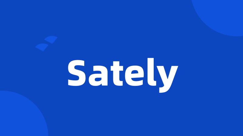 Sately