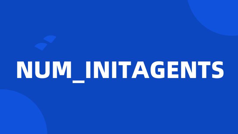 NUM_INITAGENTS