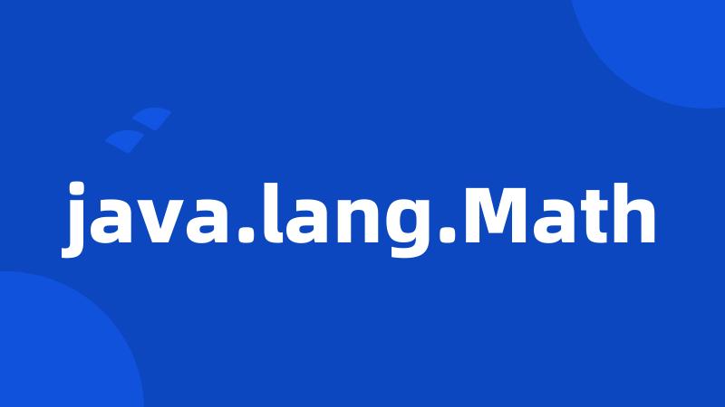 java.lang.Math