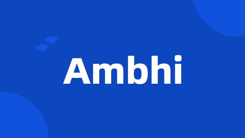 Ambhi