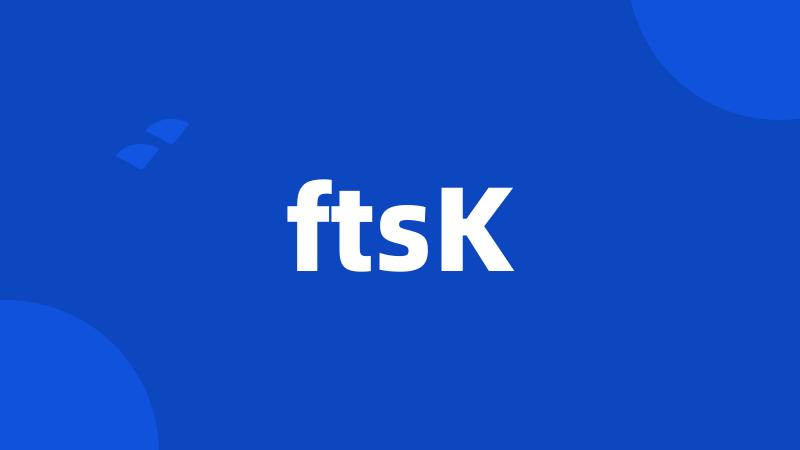 ftsK