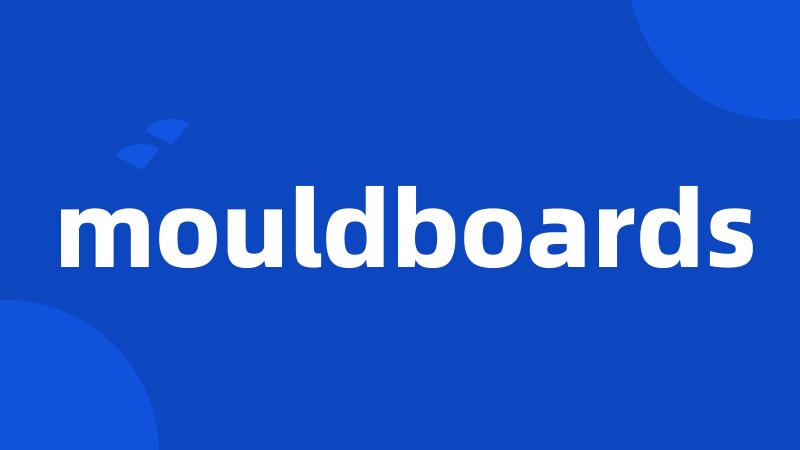 mouldboards