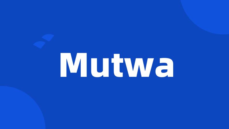 Mutwa