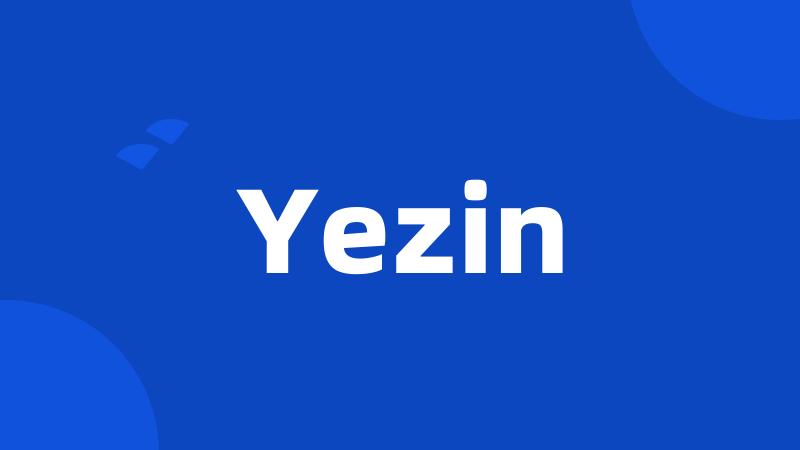 Yezin