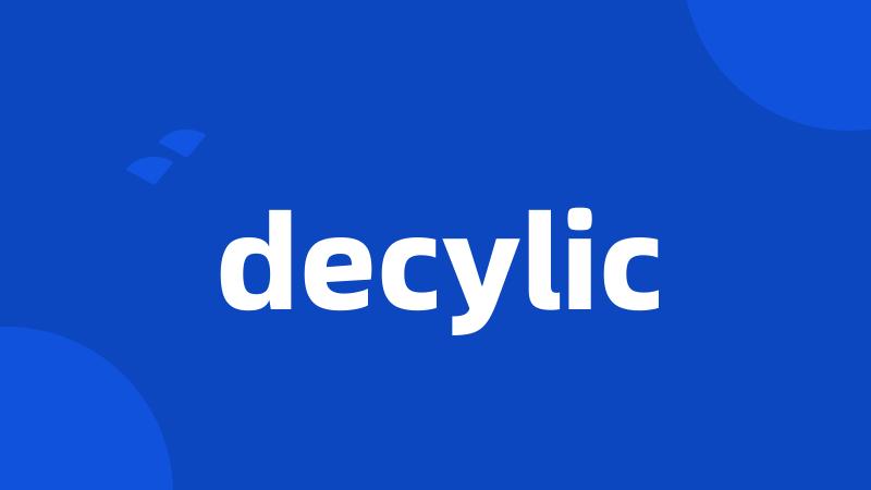 decylic