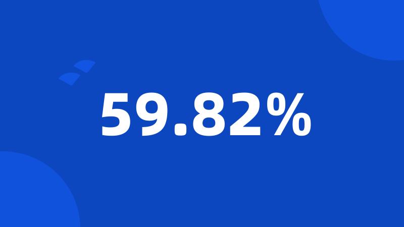 59.82%