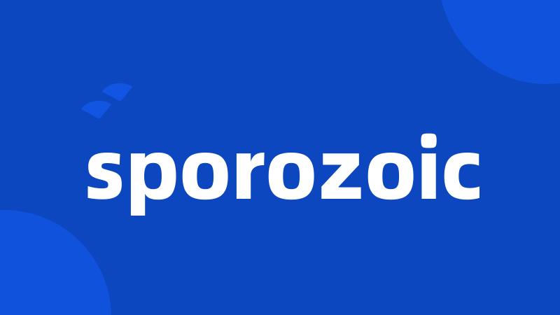 sporozoic