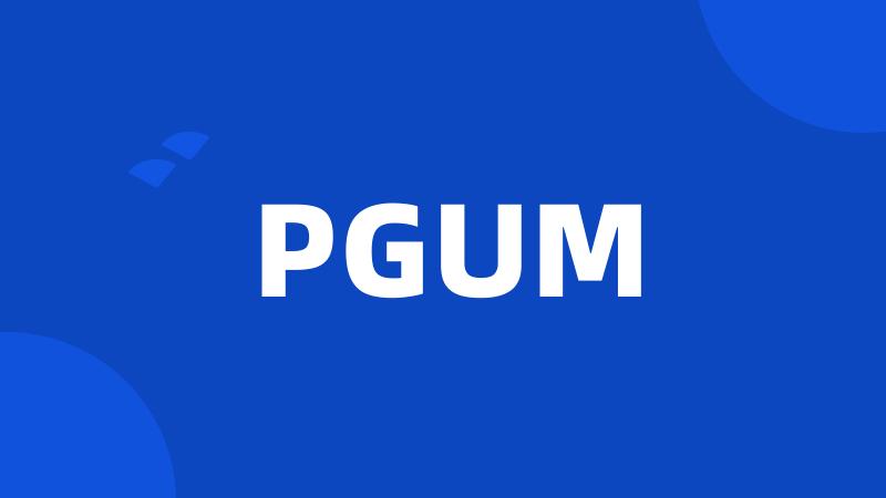 PGUM