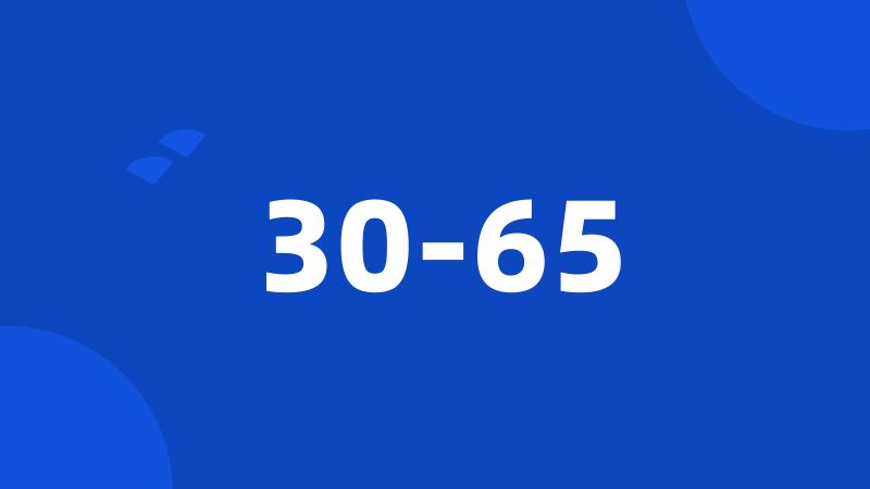 30-65