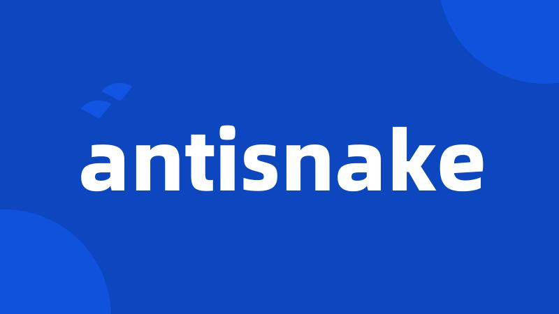 antisnake