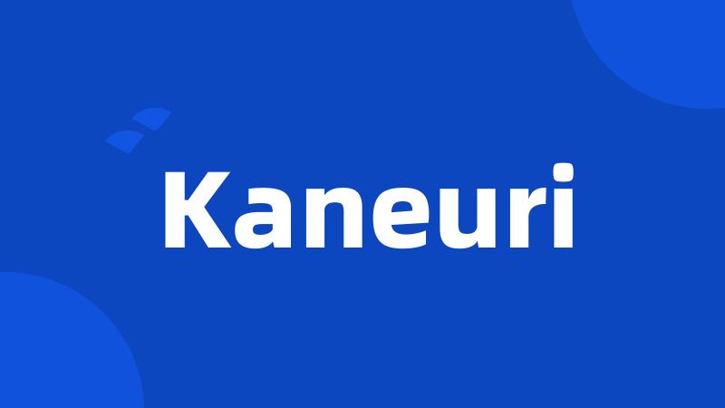 Kaneuri