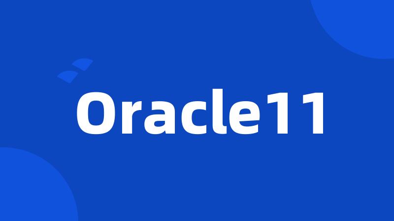 Oracle11