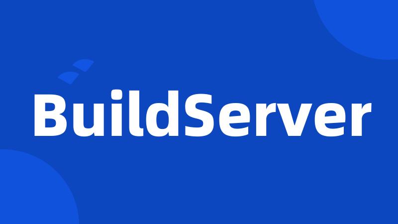 BuildServer