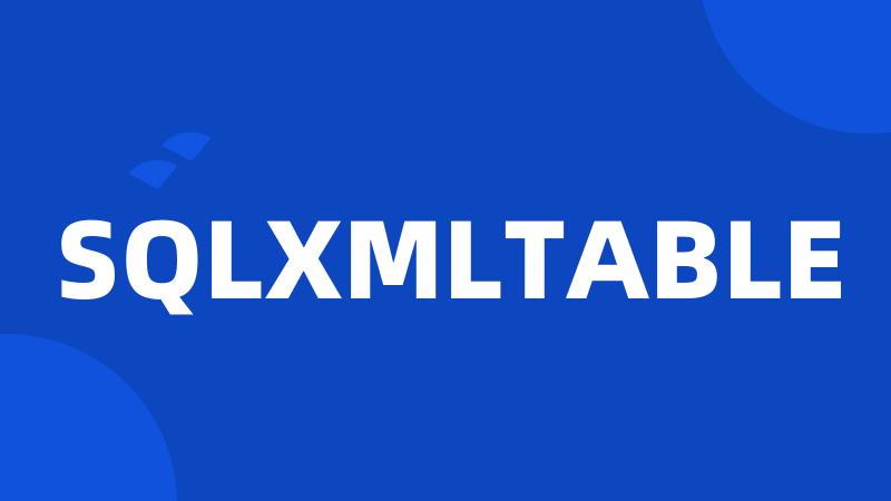 SQLXMLTABLE