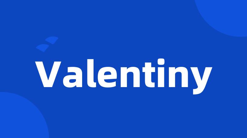 Valentiny