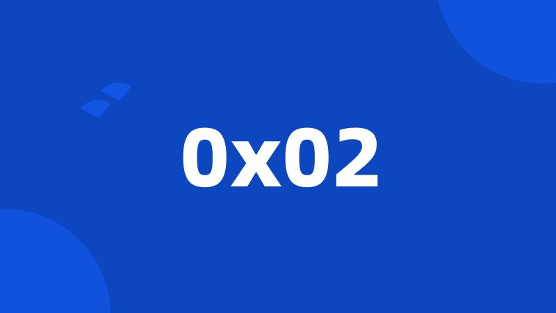 0x02