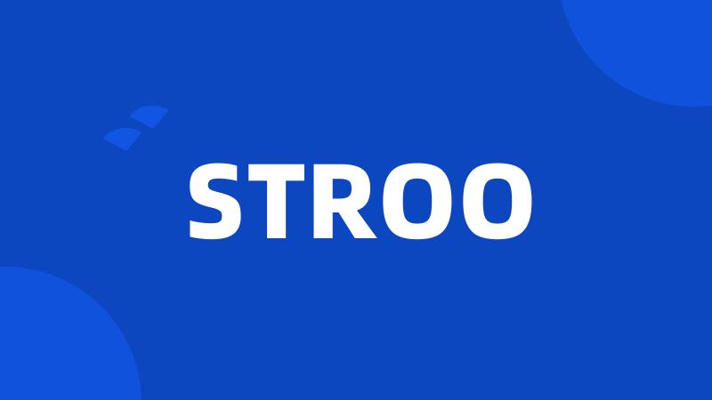 STROO